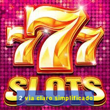 2 via claro simplificado